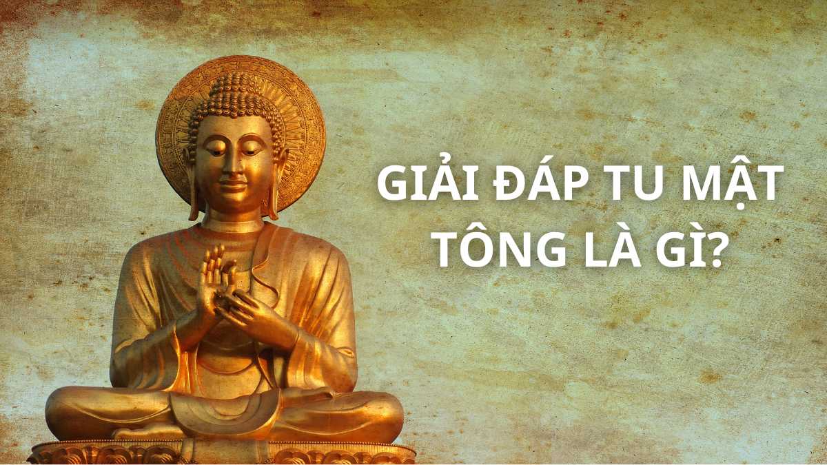 Tu Mật tông là gì? Cách tu Mật tông